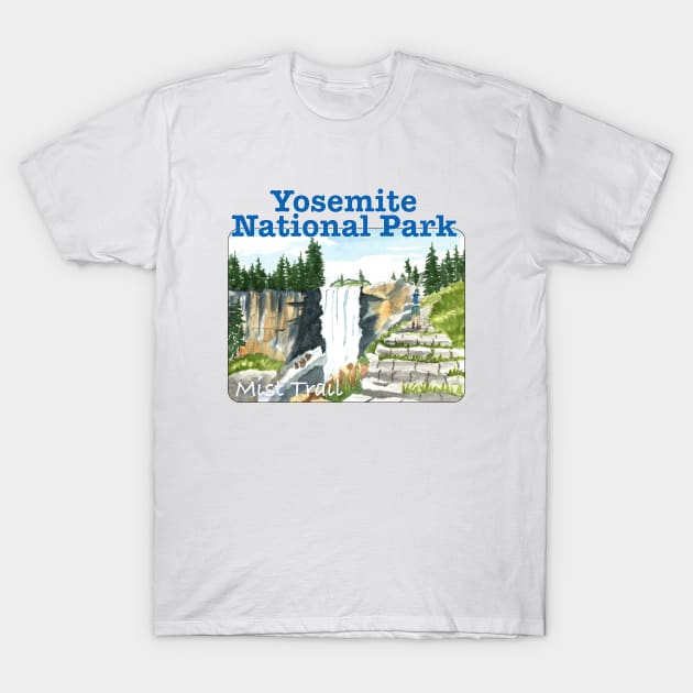 The Mist Trail, Yosemite National Park T-Shirt by MMcBuck